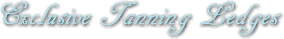 Exclusive Tanning Ledges